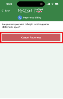 Paperless Billing Opt-Out via the MyChart App – confirm your preference by selecting cancel paperless billing